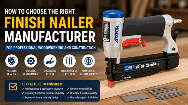 How to Choose the Right Finish Nailer Manufacturer for Professional Woodworking and Construction